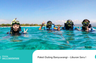 Paket Outing Banyuwangi – Liburan Seru !(1)